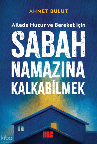 Sabah Namazına Kalkabilmek