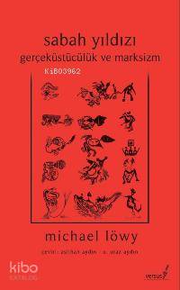 Sabah Yıldızı; Gerçeküstücülük ve Marksizm