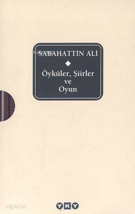 Sabahattin Ali (Ciltli); Öyküler, Şiirler ve Oyun