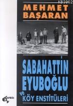 Sabahattin Eyüboğlu ve Köy Enstitüleri