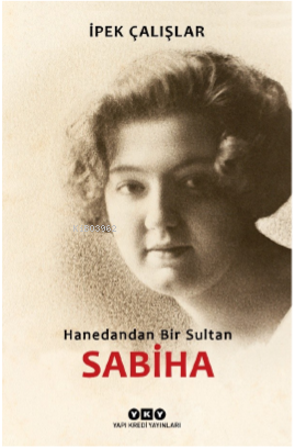 Sabiha/Hanedandan Bir Sultan