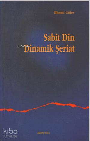 Sabit Din Dinamik Şeriat