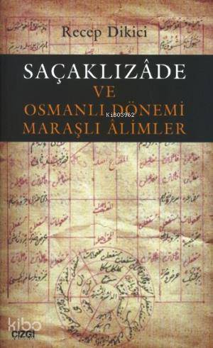 Saçaklızade ve Osmanlı Dönemi Maraşlı Alimler