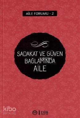 Sadakat ve Güven Bağlamında Aile - Kitapiks.com