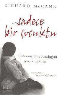 Sadece Bir Çocuktu