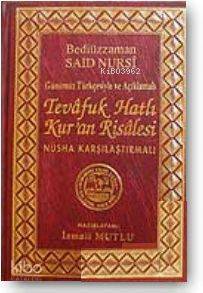 Sadeleştirilmiş ve Açıklamalı| Tevafuk Hatlı Kur'an Risalesi