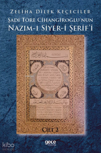 Şadi Töre Cihangiroğlu'nun Nazım-ı Siyer-i Şerif'i Cilt 2