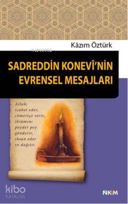 Sadreddin Konevinin Evrensel Mesajları - Kitapiks.com