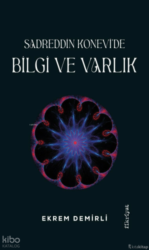 Sadrettin Konevi'de Bilgi ve Varlık