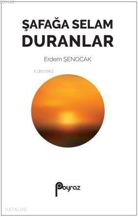 Şafağa Selam Duranlar