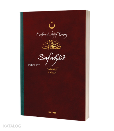 Safahat - Safahat 1. Kitap;(Osmanlıca, Latince ve Günümüz Türkçesi)
