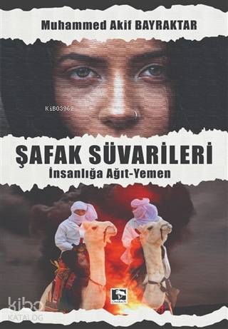 Şafak Süvarileri; İnsanlığa Ağıt-Yemen