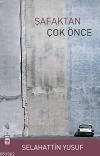 Şafaktan Çok Önce - Kitapiks.com