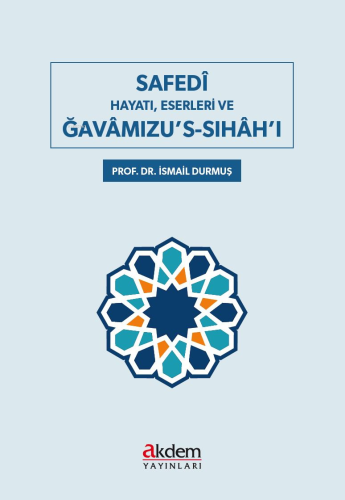 Safedî ;Hayatı, Eserlerı Ve Gavâmızu’s-Sıhah’ı - Kitapiks.com