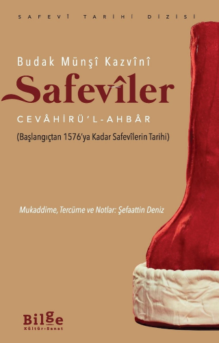 Safevîler;Cevâhirü’l -Ahbâr (Başlangıçtan 1576’ya Kadar Safevîlerin Tarihi)