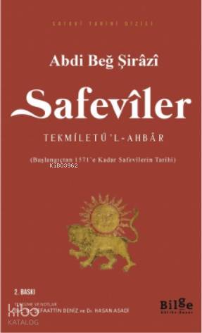 Safeviler Tekmiletü'l-Ahbar; Başlangıçtan 1571'e Kadar Safevilerin Tar