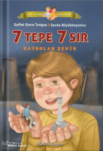 Saffet ile Serda Gizem Peşinde - 7 Tepe 7 Sır: Kaybolan Şehir