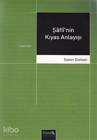 Şafii'nin Kıyas Anlayışı