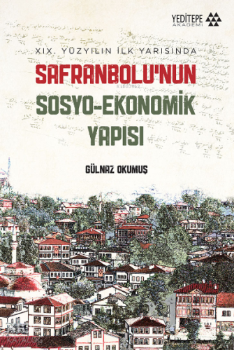 Safranbolu'nun Sosyo-Ekonomik Yapısı;XIX. Yüzyılın İlk Yarısında