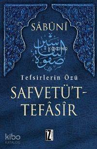 Safvetü T-Tefasir (7 Cilt); Tefsirlerin Özü