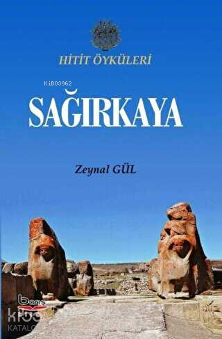 Sağırkaya ( Hitit Öyküleri ) - Kitapiks.com