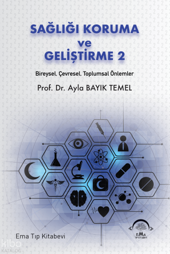Sağlığı Koruma ve Geliştirme 2 ;Bireysel, Çevresel, Toplumsal Önlemler