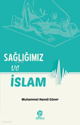 Sağlığımız Ve İslam