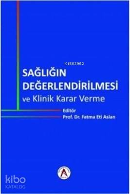 Sağlığın Değerlendirilmesi ve Klinik Karar Verme