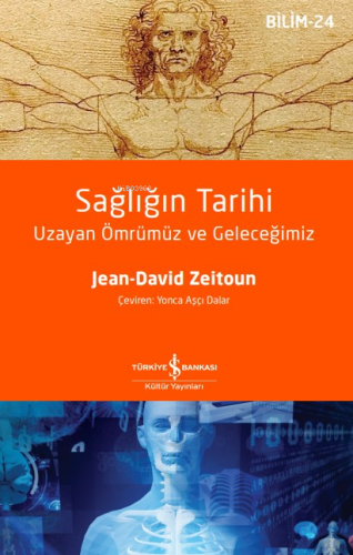 Sağlığın Tarihi ;Uzayan Ömrümüz Ve Geleceğimiz