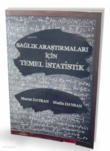 Sağlık Araştırmaları için Temel İstatistik