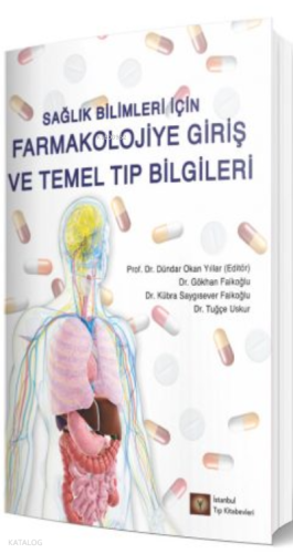 Sağlık Bilimleri İçin Farmakolojiye Giriş Ve Temel Tıp Bilgileri