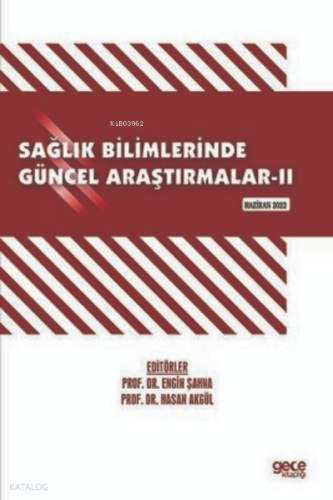 Sağlık Bilimlerinde Güncel Araştırmalar - II Haziran 2022