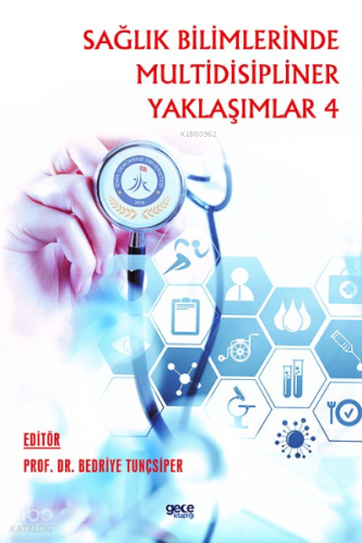 Sağlık Bilimlerinde Multidispliner Yaklaşımlar 4