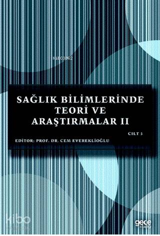 Sağlık Bilimlerinde Teori ve Araştırmalar 2 (Cilt 3)