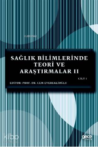 Sağlık Bilimlerinde Teori ve Araştırmalar II Cilt I