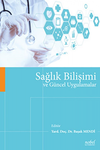 Sağlık Bilişimi Ve Güncel Uygulamalar