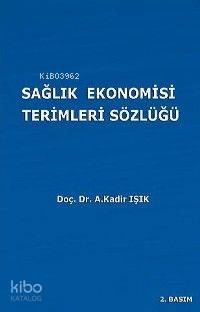 Sağlık Ekonomisi Terimleri Sözlüğü