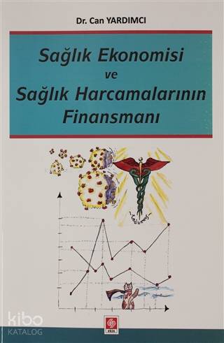 Sağlık Ekonomisi ve Sağlık Harcamalarının Finansmanı