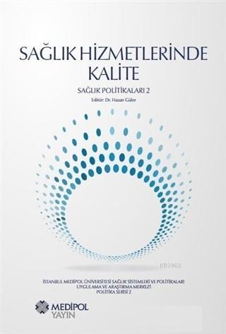 Sağlık Hizmetlerinde Kalite; Sağlık Politikaları -2
