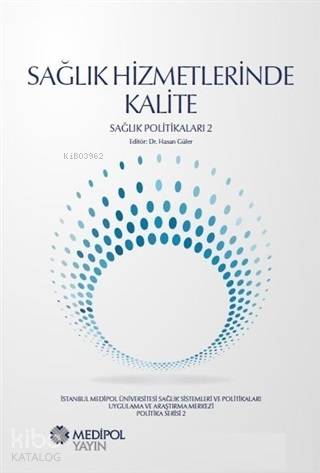 Sağlık Hizmetlerinde Kalite; Sağlık Politikaları -2