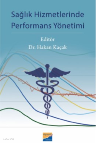 Sağlık Hizmetlerinde Performans Yönetimi