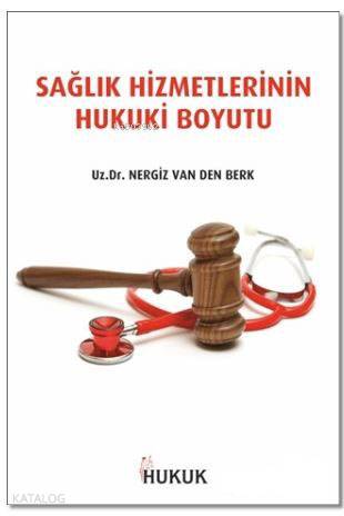 Sağlık Hizmetlerinin Hukuki Boyutu