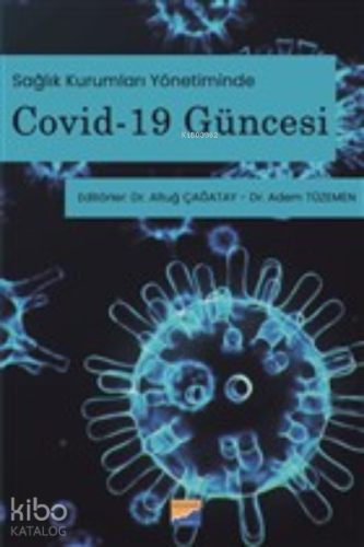 Sağlık Kurumları Yönetiminde Covid-19 Güncesi