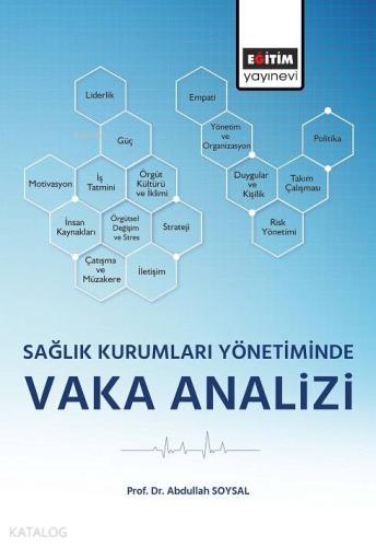 Sağlık Kurumları Yönetiminde Vaka Analizi - Kitapiks.com