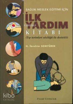 Sağlık Meslek Eğitimi İçin İlk Yardım - Kitapiks.com
