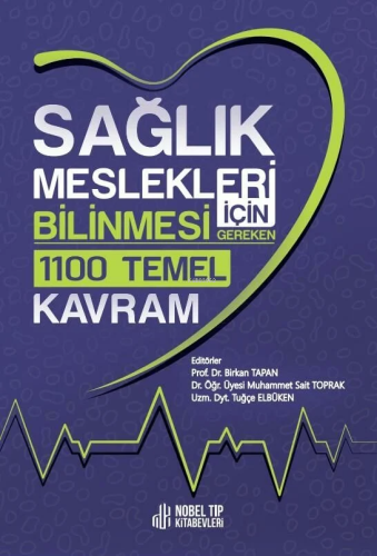 Sağlık Meslekleri İçin Bilinmesi Gereken 1100 Temel Kavram
