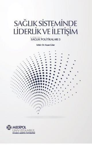 Sağlık Sisteminde Liderlik ve İletişim-Sağlık Politikaları 3