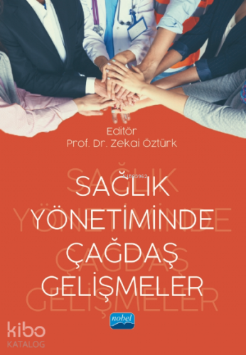 Sağlık Yönetiminde Çağdaş Gelişmeler - Kitapiks.com