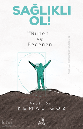 Sağlıklı Ol! Ruhen ve Bedenen