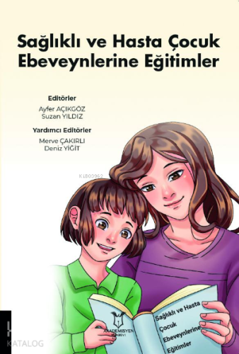 Sağlıklı ve Hasta Çocuk Ebeveynlerine Eğitimler
